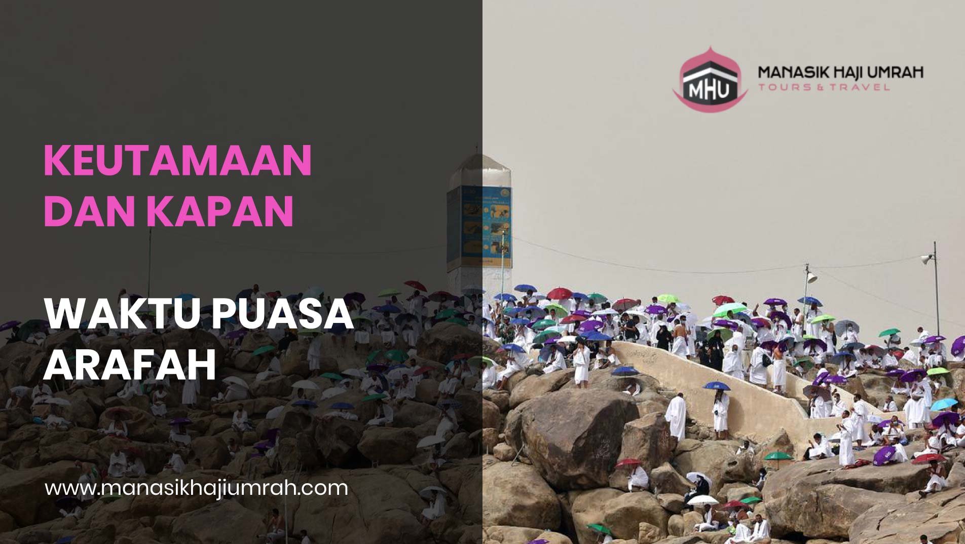 Keutamaan dan Kapan Waktu Puasa Arafah